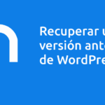 Recupera Versiones Antiguas de Webs - Guía Práctica