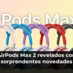 AirPods Max 2 revelados con sorprendentes novedades