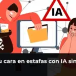 Cómo usan tu cara en estafas con IA sin que lo sepas