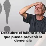 Descubre el hábito diario que puede prevenir la demencia