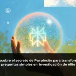 Descubre el secreto de Perplexity para transformar preguntas simples en investigación de élite