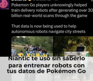 Niantic usó datos de Pokémon Go para entrenar robots