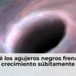 Por qué los agujeros negros frenaron su crecimiento súbitamente