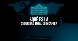 ¿Qué es la Seguridad Total de McAfee?