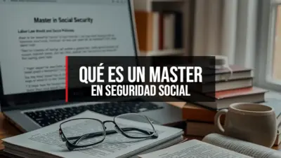 Qué es un Master en Seguridad Social