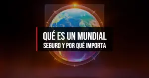 Qué es un Mundial Seguro y por qué importa