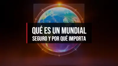 Qué es un Mundial Seguro y por qué importa