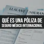 Qué es una póliza de seguro médico internacional
