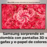 Samsung sorprende en Colombia con pantallas 3D sin gafas y e-papel de colores