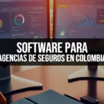 Software para Agencias de Seguros en Colombia