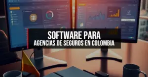 Software para Agencias de Seguros en Colombia