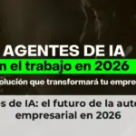 Agentes de IA: el futuro de la autonomía empresarial en 2026