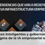 Agentes inteligentes y gobernanza: el paradigma de la IA empresarial en 2026