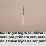 Blue Origin logra reutilizar un cohete por primera vez, pero su misión estuvo lejos de ser perfecta