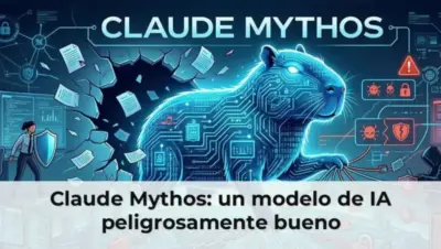 Claude Mythos: un modelo de IA peligrosamente bueno