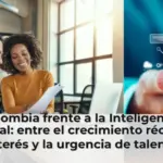 Colombia frente a la Inteligencia Artificial: entre el crecimiento récord de interés y la urgencia de talento estratégico