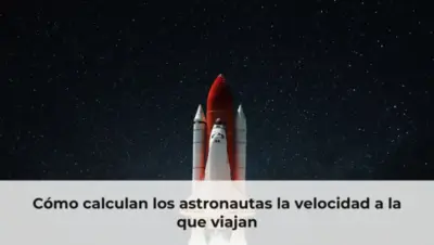 Cómo calculan los astronautas la velocidad a la que viajan