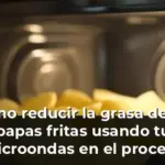 Cómo reducir la grasa de las papas fritas usando tu microondas en el proceso