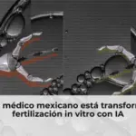 Cómo un médico mexicano está transformando la fertilización in vitro con IA