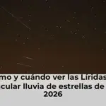 Cómo y cuándo ver las Líridas: la espectacular lluvia de estrellas de abril de 2026