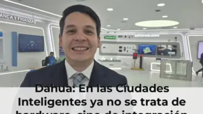 Dahua: En las Ciudades Inteligentes ya no se trata de hardware, sino de integración de datos