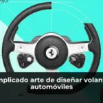 El complicado arte de diseñar volantes de automóviles