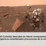 El Curiosity descubre en Marte compuestos orgánicos considerados precursores de la vida