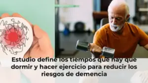 Estudio define los tiempos que hay que dormir y hacer ejercicio para reducir los riesgos de demencia
