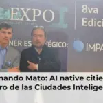 Fernando Mato: AI native cities, el futuro de las Ciudades Inteligentes