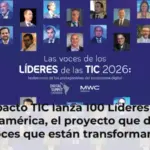 Impacto TIC lanza 100 Líderes TIC Latinoamérica, el proyecto que destaca las voces que están transformando la agenda digital de la región