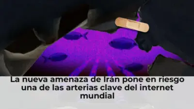 La nueva amenaza de Irán pone en riesgo una de las arterias clave del internet mundial