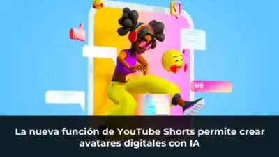 La nueva función de YouTube Shorts permite crear avatares digitales con IA