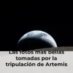 Las fotos más bellas tomadas por la tripulación de Artemis II en el lado oculto de la Luna