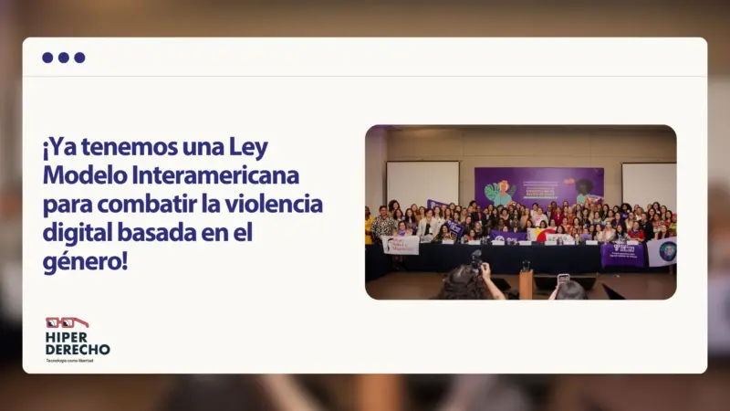 Ley Modelo Interamericana contra la Violencia Digital: claves y obligaciones
