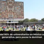 Más del 60% de universitarios en México usa IA generativa, pero pocos la dominan