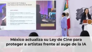 México actualiza su Ley de Cine para proteger a artistas frente al auge de la IA