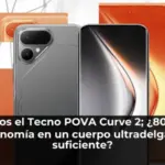 Probamos el Tecno POVA Curve 2; ¿8000 mAh de autonomía en un cuerpo ultradelgado son suficiente?