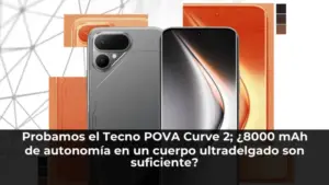 Probamos el Tecno POVA Curve 2; ¿8000 mAh de autonomía en un cuerpo ultradelgado son suficiente?