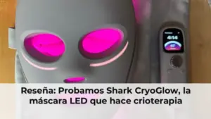 Reseña: Probamos Shark CryoGlow, la máscara LED que hace crioterapia