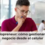 Solopreneur: cómo gestionar tu negocio desde el celular