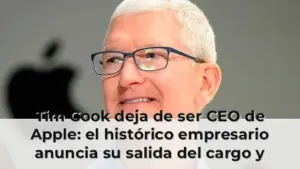 Tim Cook deja de ser CEO de Apple: el histórico empresario anuncia su salida del cargo y revela quién lo reemplazará en