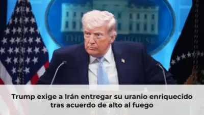Trump exige a Irán entregar su uranio enriquecido tras acuerdo de alto al fuego