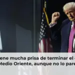 Trump tiene mucha prisa de terminar el conflicto en Medio Oriente, aunque no lo parezca