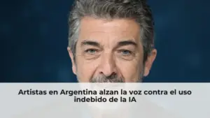 Artistas en Argentina alzan la voz contra el uso indebido de la IA