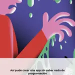 Así pude crear una app sin saber nada de programación