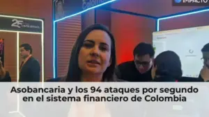 Asobancaria y los 94 ataques por segundo en el sistema financiero de Colombia