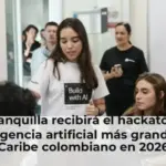 Barranquilla recibirá el hackatón de inteligencia artificial más grande del Caribe colombiano en 2026