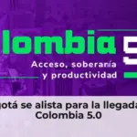Bogotá se alista para la llegada de Colombia 5.0