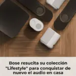 Bose resucita su colección 