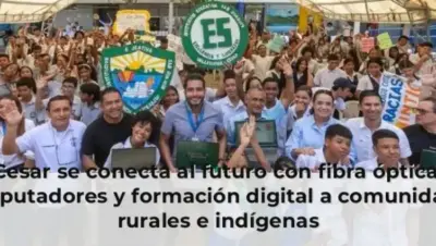 Cesar se conecta al futuro con fibra óptica, computadores y formación digital a comunidades rurales e indígenas